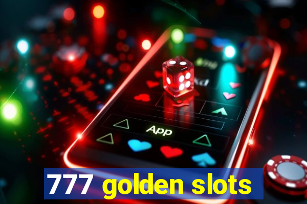 777 golden slots